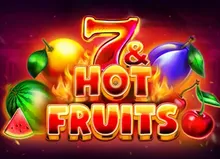 7 & hot fruits